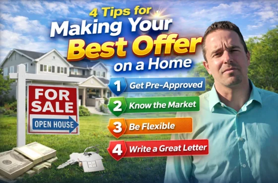 4 Tips for Making Your Best Offer on a Home in 2026