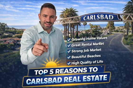 Top 5 Reasons to Invest in Carlsbad Real Estate 2026