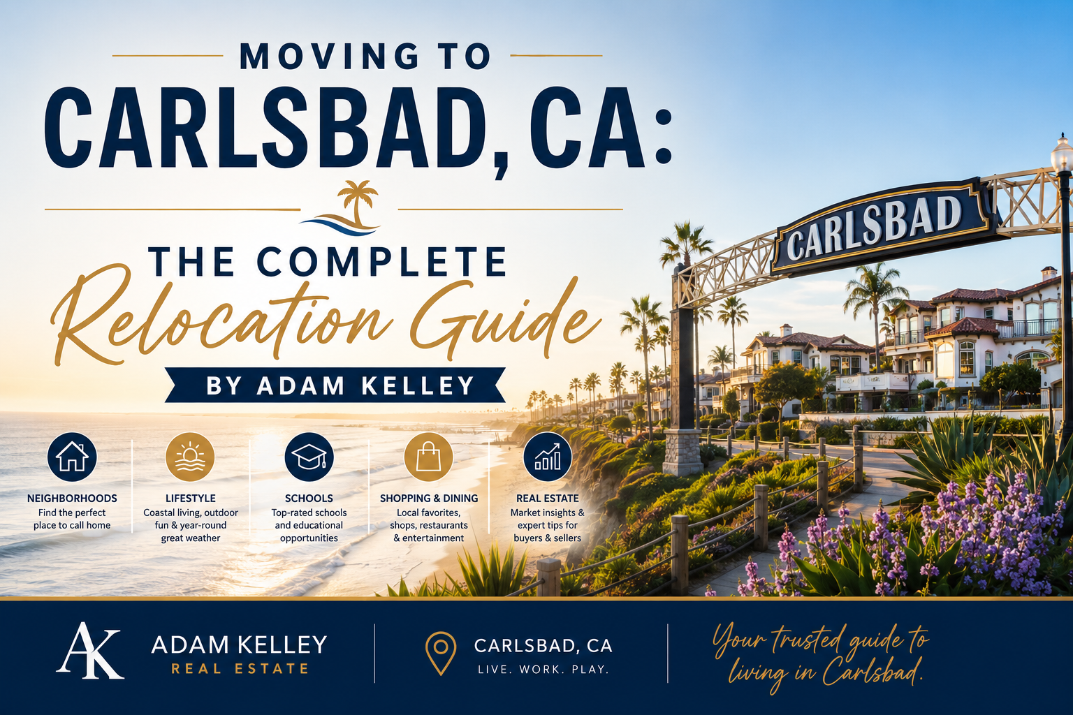 Moving to Carlsbad, CA? Explore 2026 home prices, best neighborhoods, schools, jobs, cost of living, commute times, and local lifestyle tips.