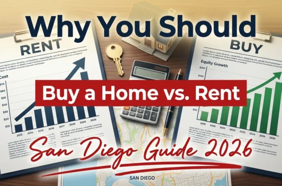 Why You Should Buy a Home vs Rent in San Diego in 2026