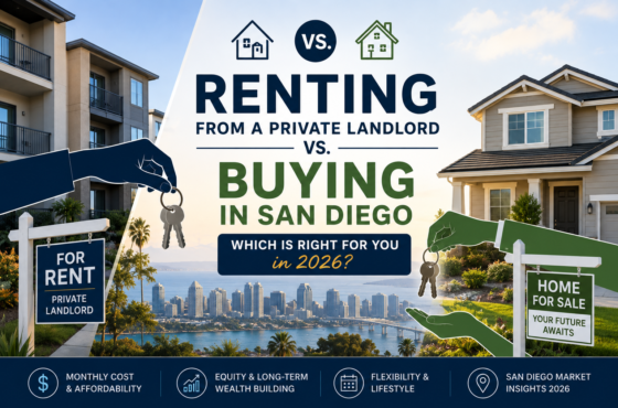 Renting from a Private Landlord vs. Buying in San Diego: Which Is Right for You in 2026?