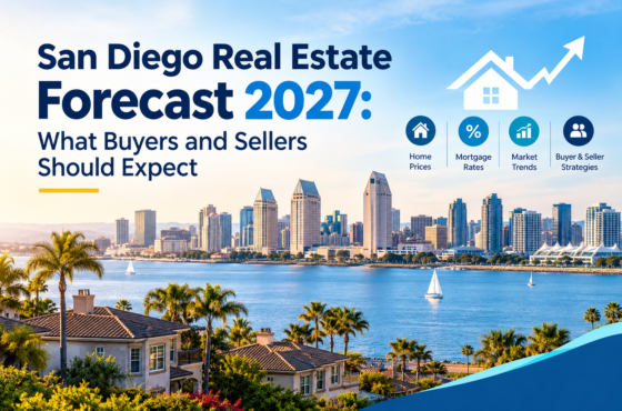 San Diego Real Estate Forecast 2027: What Buyers and Sellers Should Expect