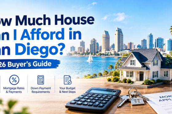 How Much House Can I Afford in San Diego? 2026 Guide